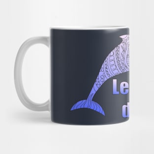 let's go deep with dolphin Mug